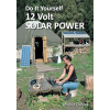 Do It Yourself 12 Volt Solar Power by Michel Daniek paperback